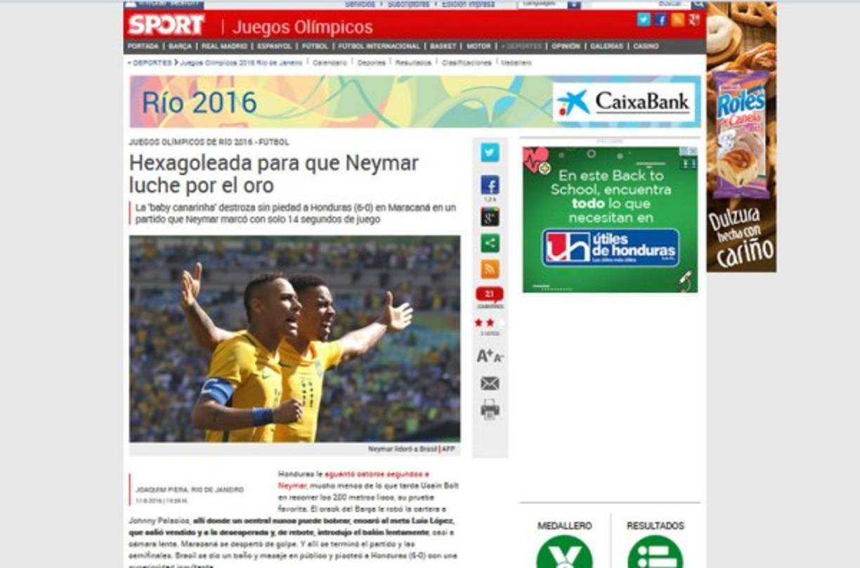 Diario Sport: 'Hexagoleada para que Neymar luche por el oro. La ‘baby canarinha’ destroza sin piedad a Honduras (6-0) en Maracaná en un partido que Neymar marcó con solo 14 segundos de juego'.