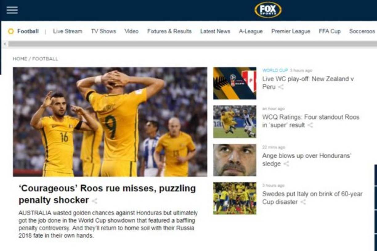Fox Sports Australia destacó que la selección australiana 'desperdició oportunidades de oro contra Honduras pero al final consiguió el trabajo en el enfrentamiento que incluyó una controversia de penalización desconcertante. Y volverán a su tierra natal con el boleto a Rusia 2018 en sus propias manos'.