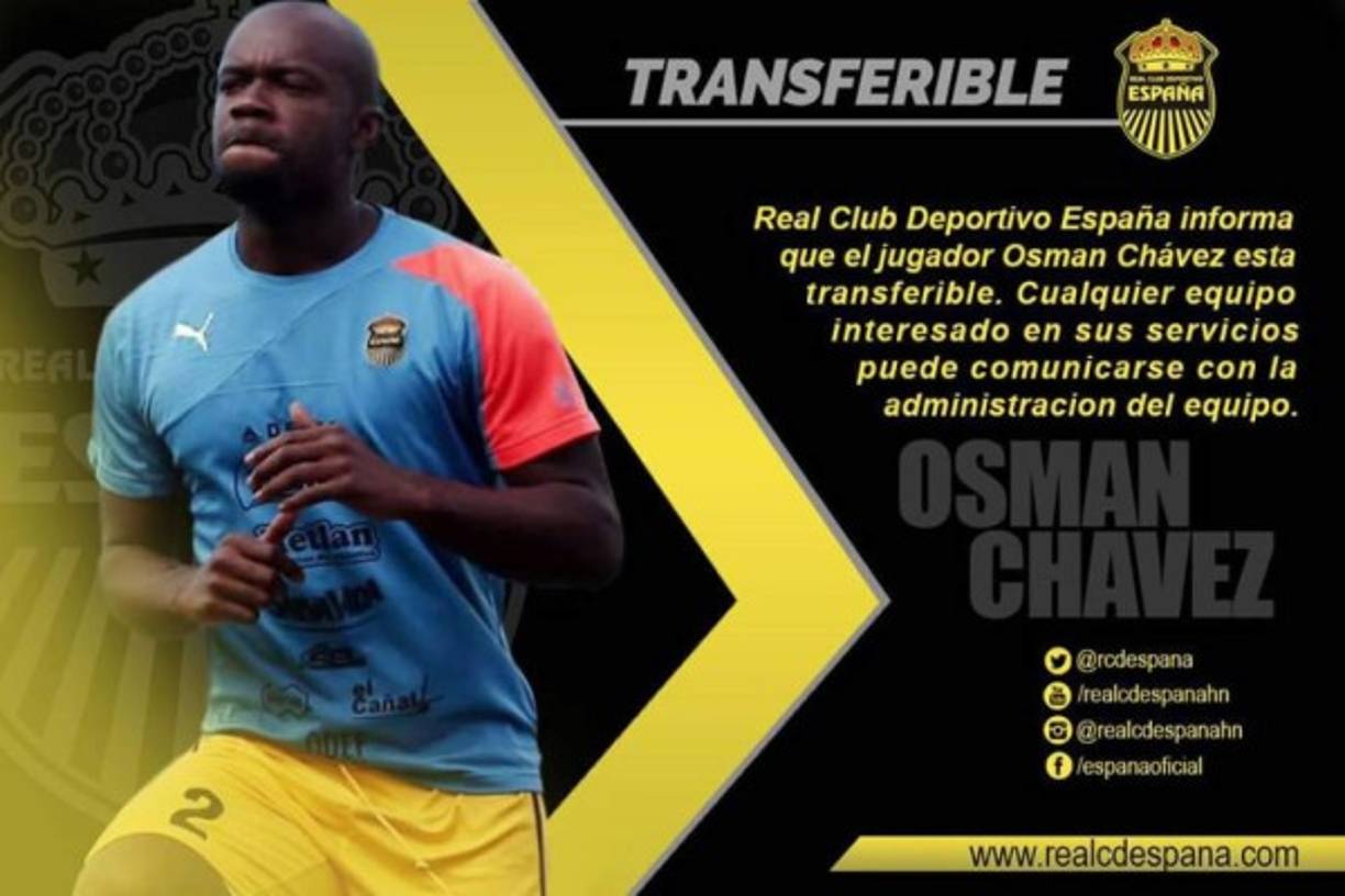El Real España anunció que el defensa hondureño Osman Chávez fue puesto en la lista de transferibles. Jaime Villegas, director general del club aurinegro, confesó que el jugador rechazó una oferta del Isidro Metapán de El Salvador.