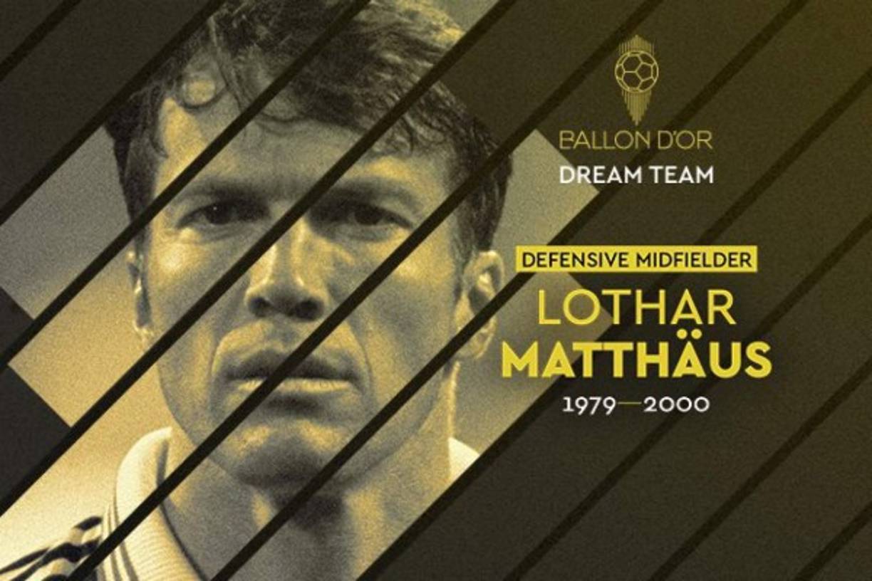 Lothar Matthäus - El alemán, 'patrón del centro del campo' como le ha definido France Football junto a Xavi, se lleva el otro Balón de Oro a mejor centrocampista defensivo de todos los tiempos. Matthäus, campeón del Mundo en Italia 90 y vencedor de la Eurocopa en 1980, disputó cinco Mundiales y desarrolló su carrera en Europa entre Borussia Mönchengladbach, Bayern Múnich e Inter de Milán.