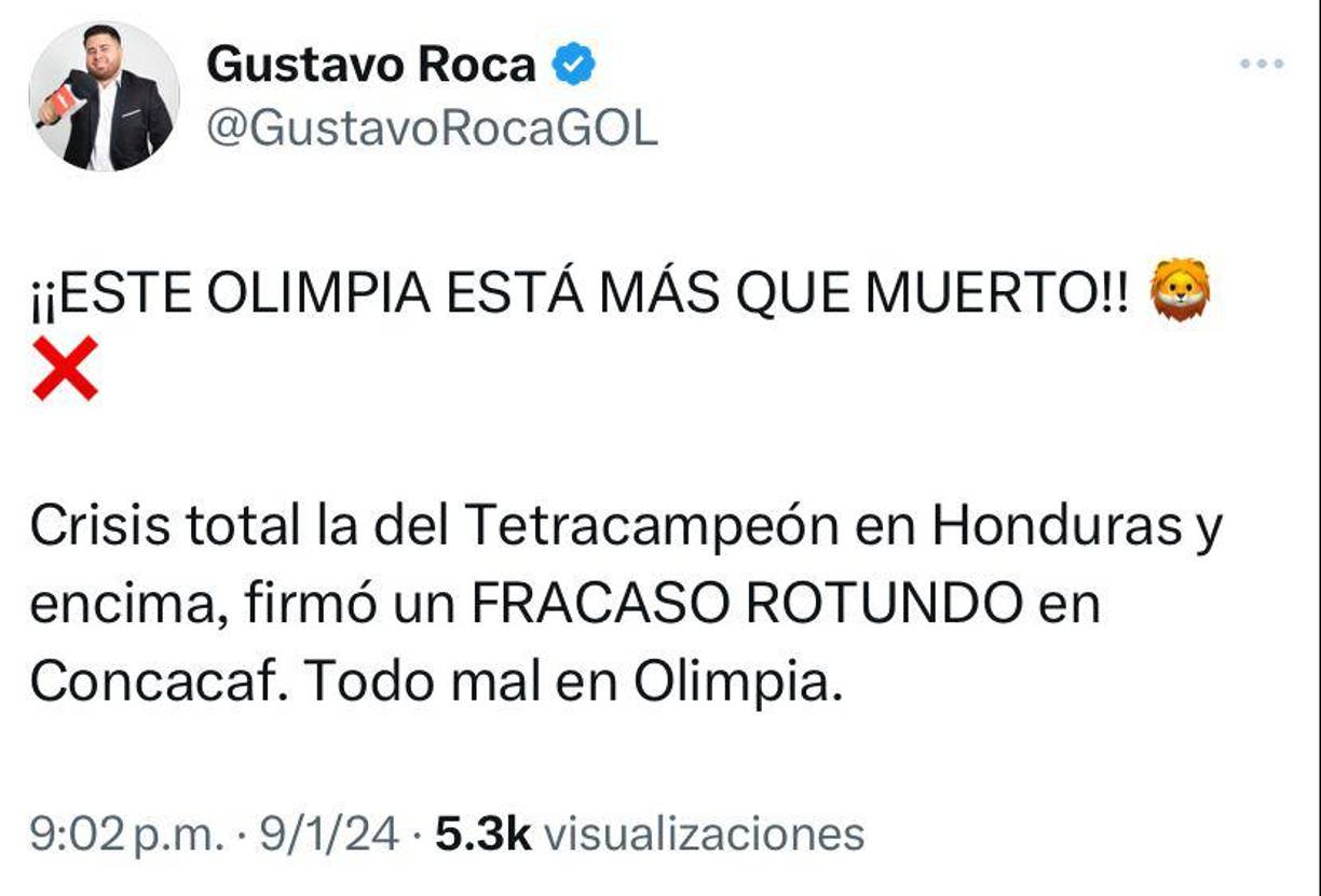 “Crisis total la del Tetracampeón en Honduras y encima, firmó un FRACASO ROTUNDO en Concacaf. Todo mal en Olimpia”, fue otro de los comentarios de Gustavo Roca.
