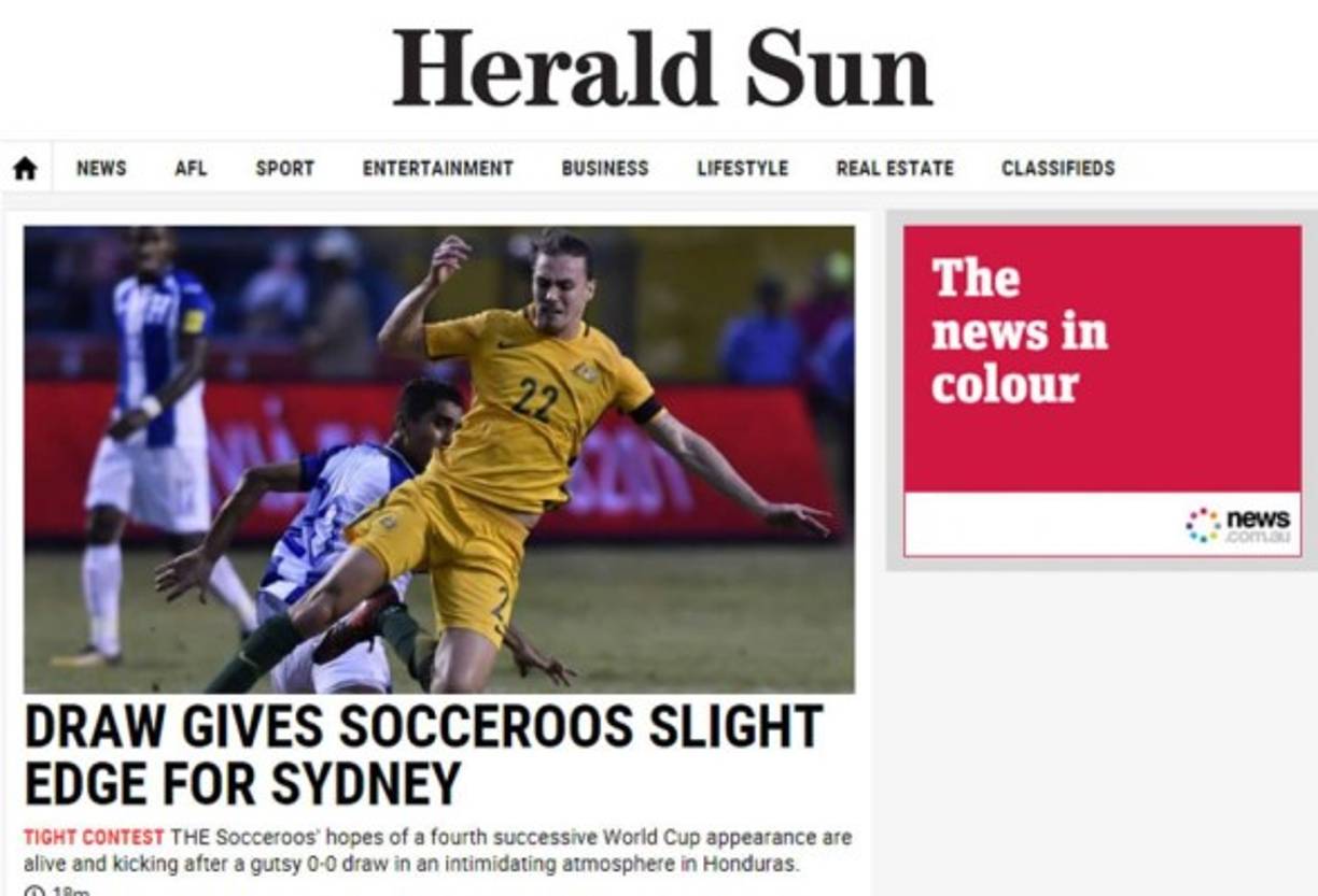 'El sorteo le da a Socceroos una ligera ventaja para Sídney', tituló el diario Herald Sun de Australia el empate de su selección contra Honduras. 'Las esperanzas de los Socceroos de una cuarta aparición consecutiva en la Copa Mundial siguen vigentes tras un valiente 0-0 en un ambiente intimidante en Honduras', agrega.