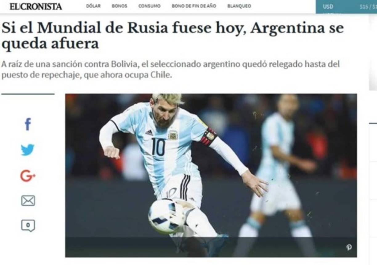 El diario El Cronista dice que 'si el Mundial de Rusia fuese hoy, Argentina se queda afuera. A raíz de una sanción contra Bolivia, el seleccionado argentino quedó relegado hasta del puesto de repechaje, que ahora ocupa Chile'.