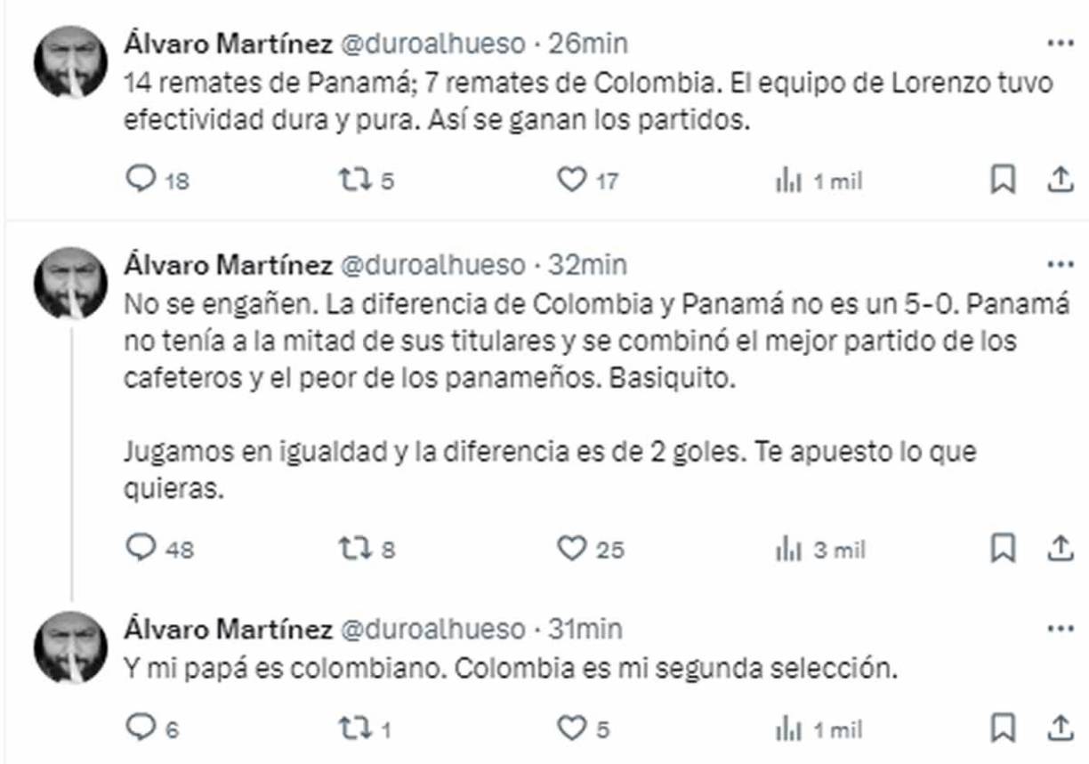 Álvaro Martínez, periodista panameño - “No se engañen. La diferencia de Colombia y Panamá no es un 5-0. Panamá no tenía a la mitad de sus titulares y se combinó el mejor partido de los cafeteros y el peor de los panameños”. 