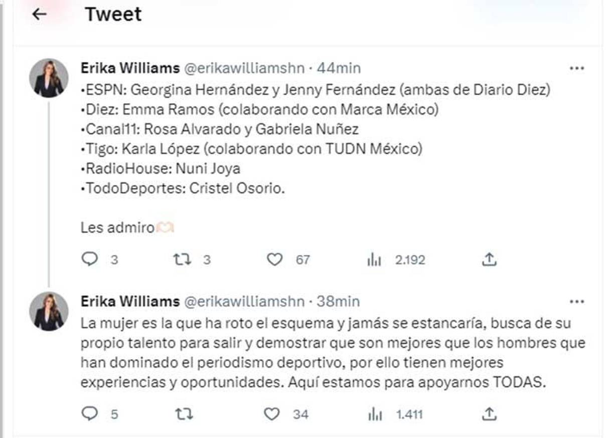 Erika Williams nombró a sus colegas que andan laborando en la Copa Oro y dejó otro mensaje: “La mujer es la que ha roto el esquema y jamás se estancaría, busca de su propio talento para salir y demostrar que son mejores que los hombres que han dominado el periodismo deportivo, por ello tienen mejores experiencias y oportunidades. Aquí estamos para apoyarnos todas”, indicó.