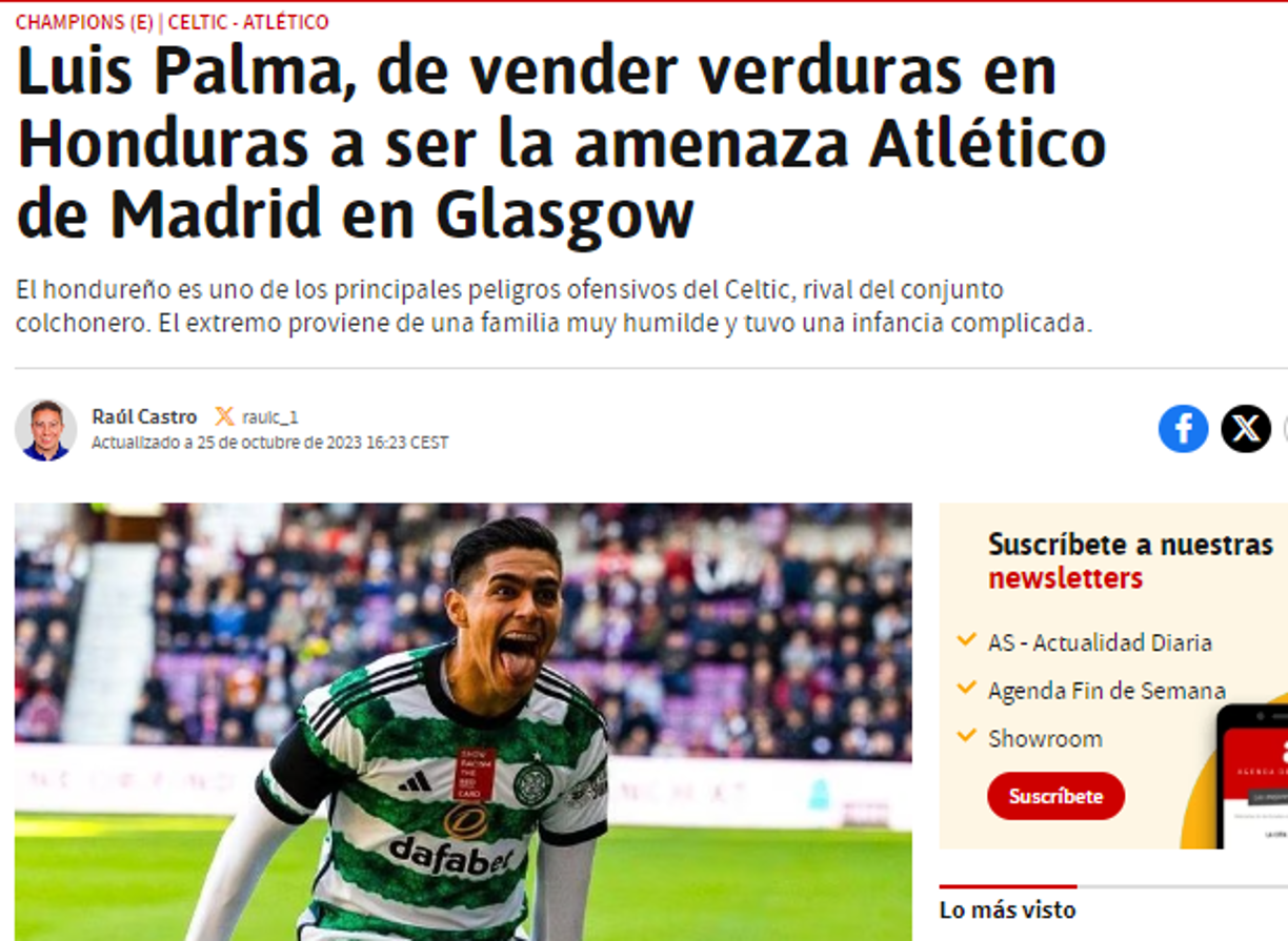 Diario AS publicó sobre Luis Palma previo a su participación ante el Atlético de Madrid: “Luis Palma, de vender verduras en Honduras a ser la amenaza Atlético de Madrid en Glasgow”. 