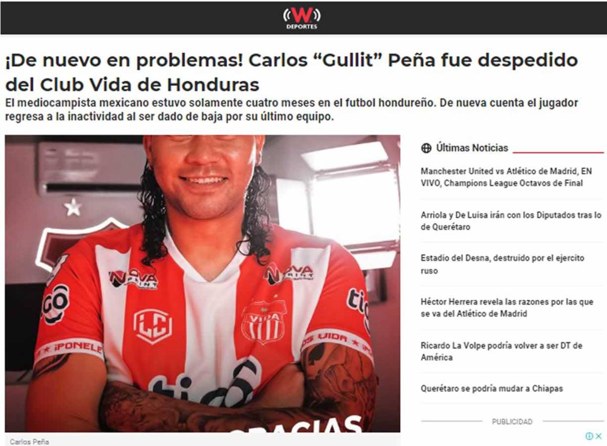 Wdeportes.com - “¡De nuevo en problemas! Carlos “Gullit” Peña fue despedido del Club Vida de Honduras”.