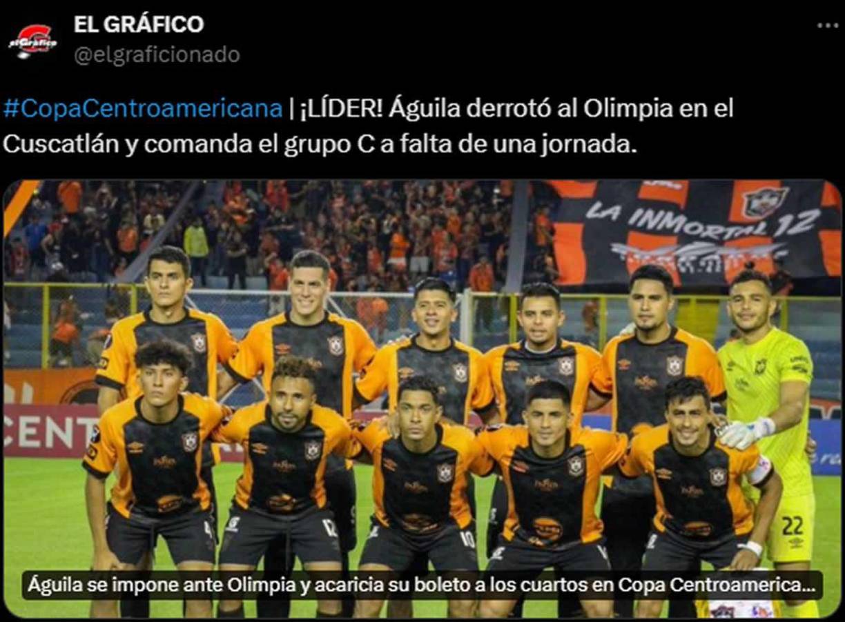 El Gráfico de El Salvador: “ ¡LÍDER! Águila derrotó al Olimpia en el Cuscatlán y comanda el grupo C a falta de una jornada”.