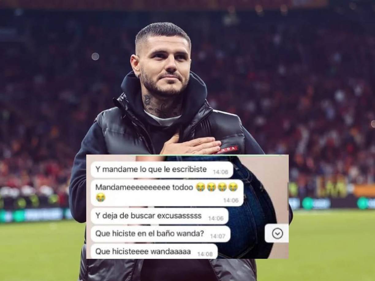“Mándame todo lo que le escribiste y deja de buscar excusas. ¿Qué hiciste en el baño, Wanda?”, insiste Icardi tras conocer la traición.