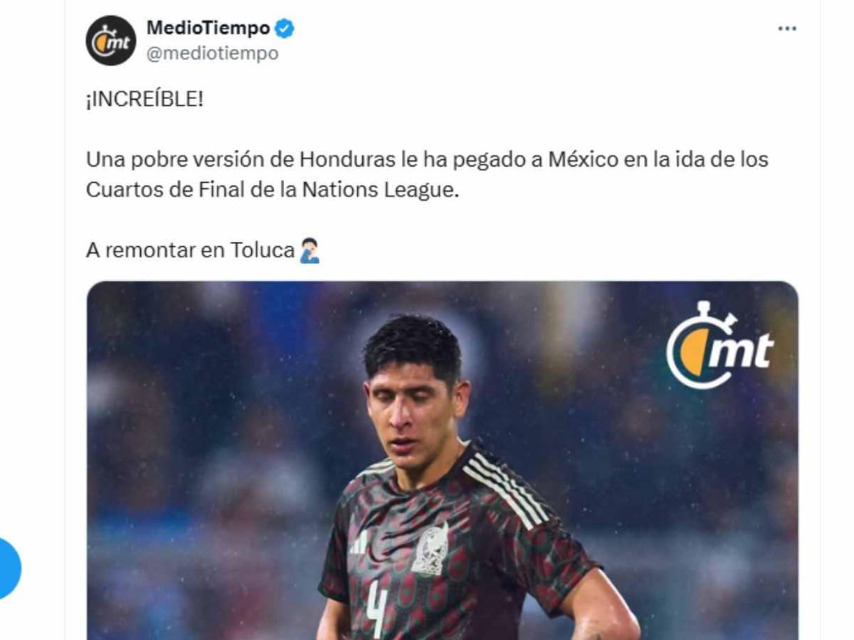 ”Increíble. Una pobre versión de Honduras le ha pegado a México”, señalan en Medio Tiempo. 