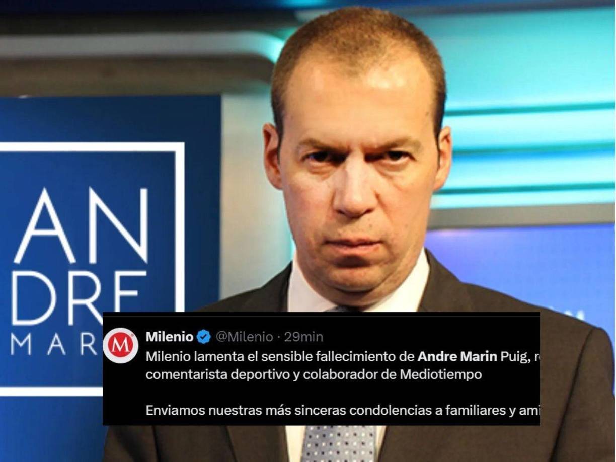 Milenio: “Milenio lamenta el sensible fallecimiento de André Marín Puig”.