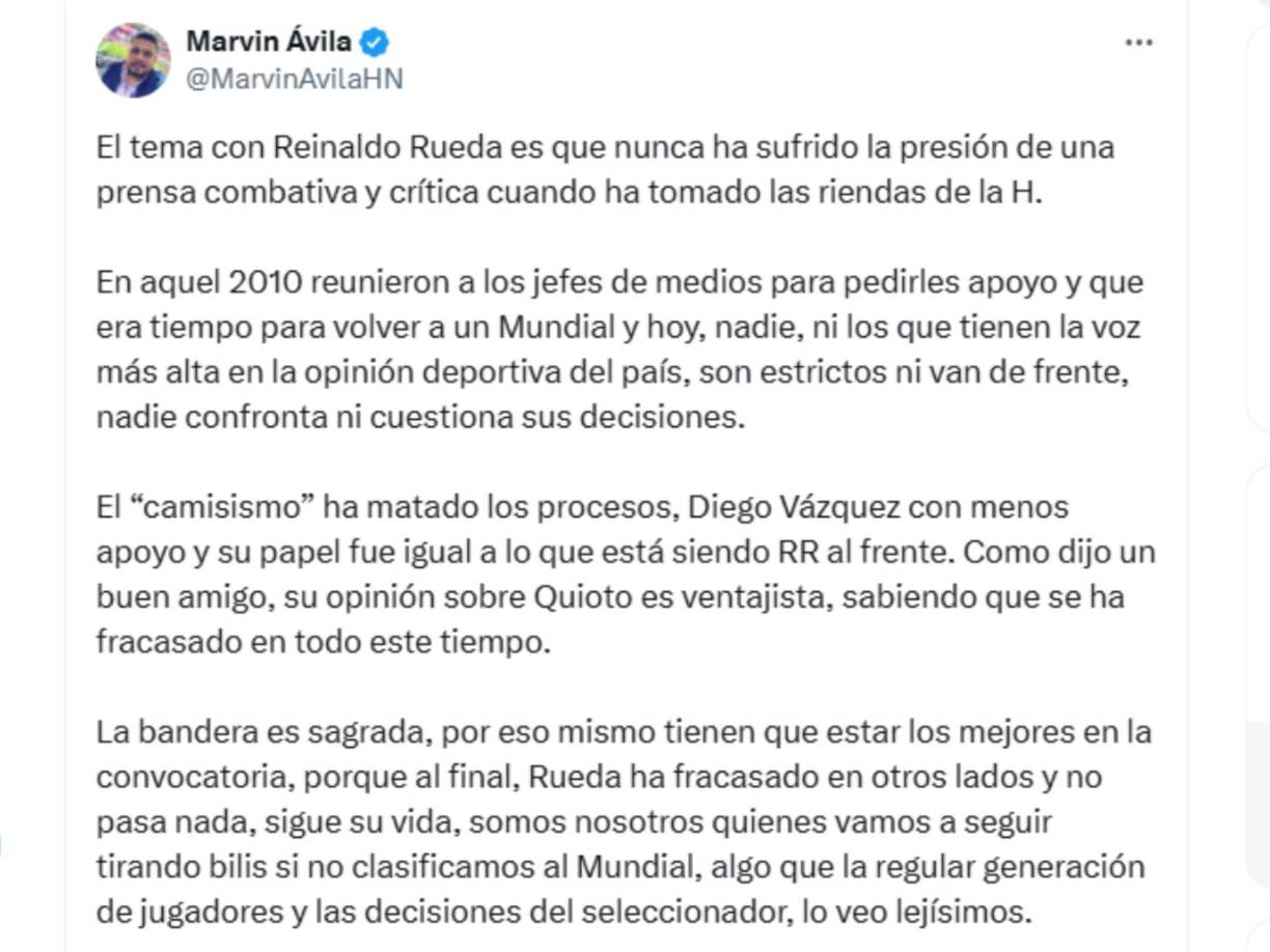 “Rueda ha fracasado en otros lados y no pasa nada, sigue su vida, somos nosotros quienes vamos a seguir tirando bilis si no clasificamos al Mundial, algo que la regular generación de jugadores y las decisiones del seleccionador, lo veo lejísimos”, fueron algunas de las palabras del periodista Marvin Ávila.