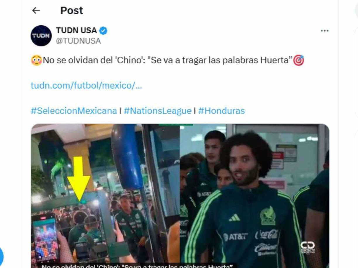 ”No se olvidan del Chino: Se va a tragar las palabras Huerta”, indicó en sus redes sociales TUDN USA al señalar el recibimiento al futbolista del Tri.