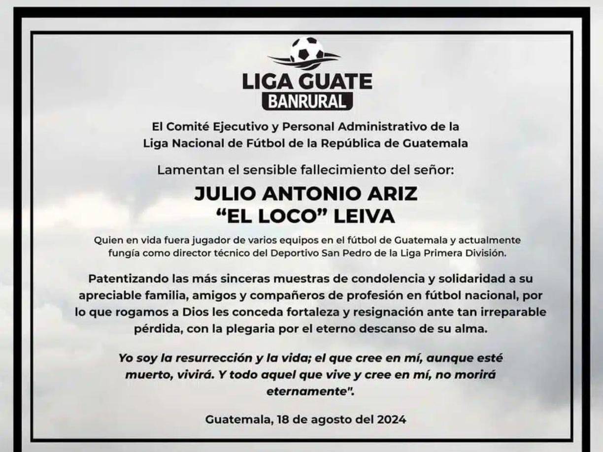 Fue la Liga Primera División quién confirmó la muerte del estratega. “Lamentamos profundamente el fallecimiento de quién en vida dirigía a nuestro club afiliado, Deportivo San Pedro FC, el Profesor Julio Ariz Leiva. Presentamos nuestras sinceras condolencias a su familia, amigos y miembros del Deportivo San Pedro. Descanse en Paz”, indicaron.