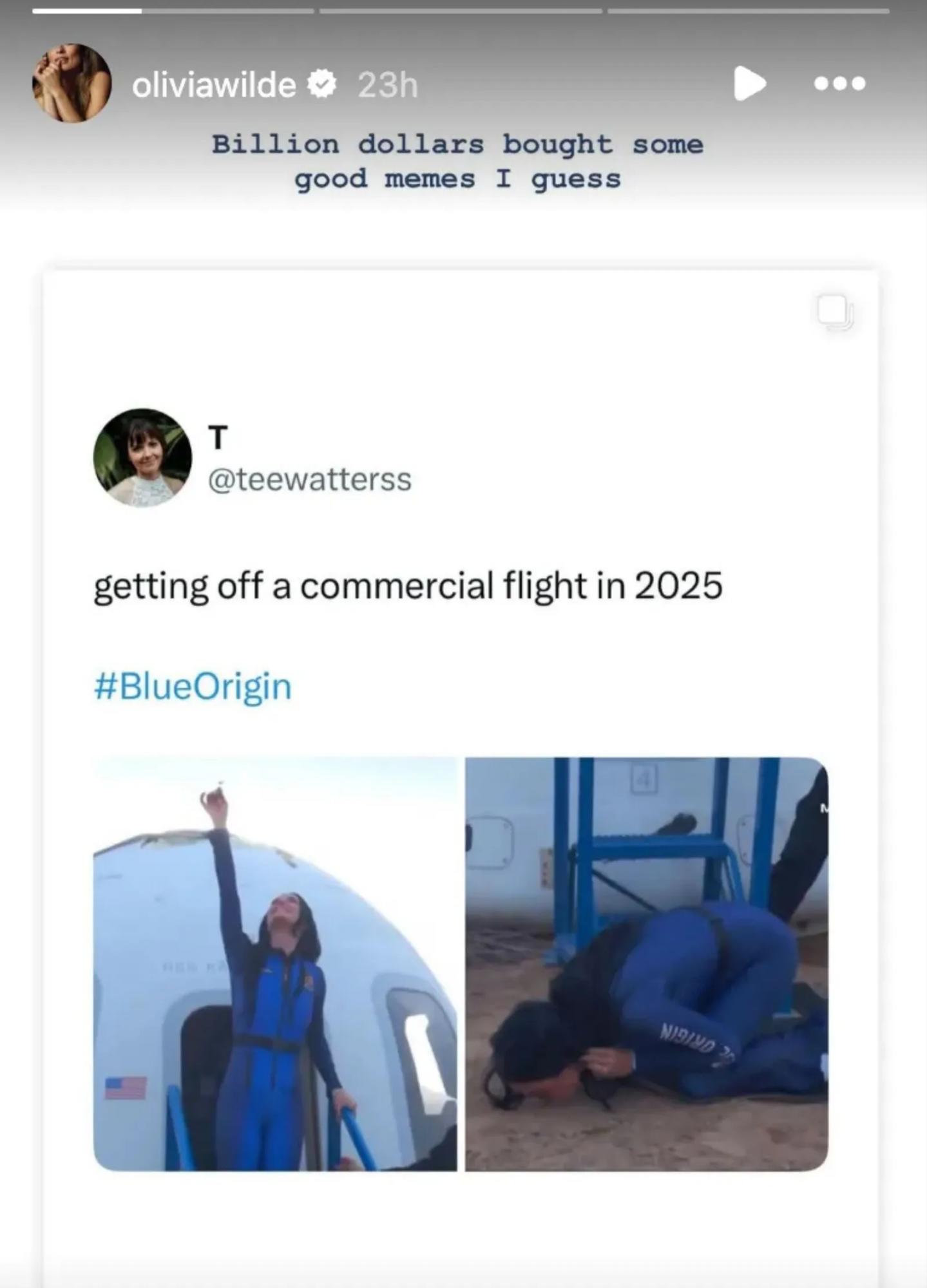 En sus historias de Instagram Olivia Wilde compartió este meme que dice: Descendiendo de un vuelo comercial en 2025, a lo que Wilde añadió: Supongo que con mil millones de dólares se compraron buenos memes.