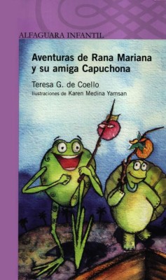 Derechos de 'Aventuras de Rana Mariana y su amiga Capuchona” son de Editorial Santillana