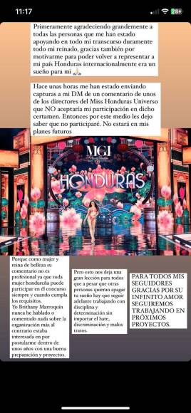 De inmediato Britthany Marroquín se pronunció en sus redes sociales mediante un comunicado en el que expresa que renuncia a su deseo de participar en Miss Honduras Universo al tiempo que agradeció al pueblo hondureño por el apoyo. 