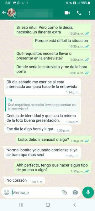 También se les exige presentar su cédula de identidad para corroborar que son mayores de edad. “Si está interesada aún para hacerle la entrevista”. 