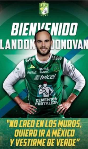 El estadounidense Landon Donovan anunció su regreso a los terrenos de juego para jugar en el fútbol mexicano con el club León. El centrocampista de 35 años, máximo goleador de la selección de Estados Unidos junto a Clint Dempsey con 57 tantos, había anunciado su retirada en el 2016.