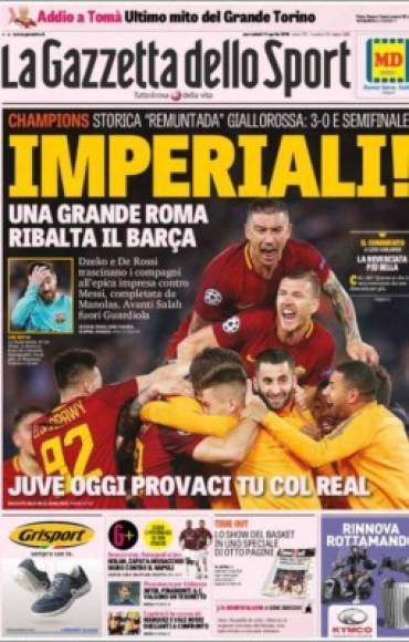 La prensa de Italia ha festejado por todo lo alto el pase a semifinales de la Roma.
