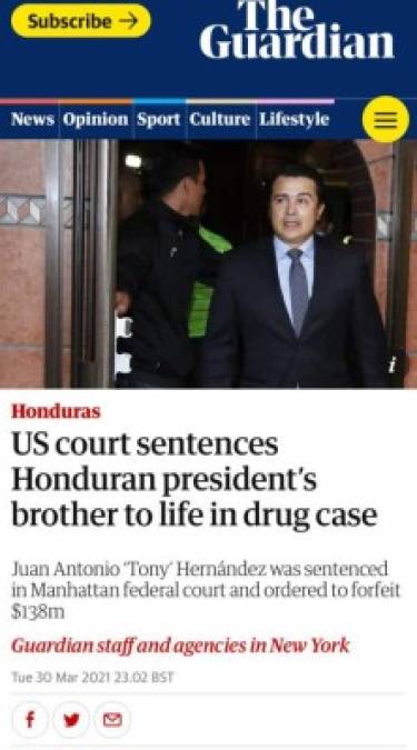 El prestigioso medio británico The Guardian publicó: Tribunal de Estados Unidos condena a cadena perpetua al hermano del presidente hondureño en caso de drogas.
