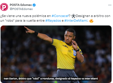 “¿Se viene una nueva polémica en #Concacaf? Designan al árbitro con un “robo” para la vuelta entre Rayados e Inter”, dicen en redes.