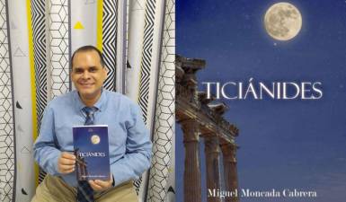 El escritor Miguel Moncada Cabrera publica su libro “Ticiánides”