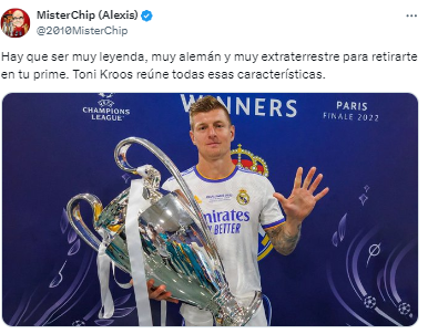 “Hay que ser muy leyenda, muy alemán y muy extraterrestre para retirarte en tu prime. Toni Kroos reúne todas esas características”, fue el comentario de Mister Chip.