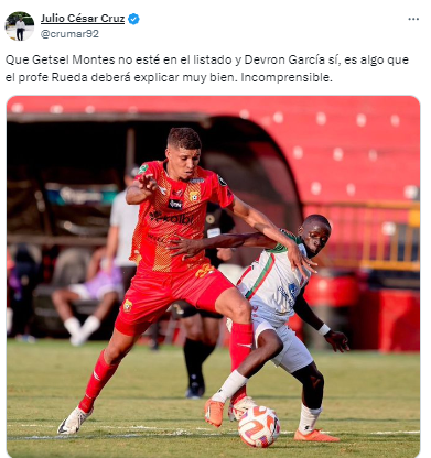 Julio Cruz, periodista de El Heraldo: “Que Getsel Montes no esté en el listado y Devron García sí, es algo que el profe Rueda deberá explicar muy bien. Incomprensible”.