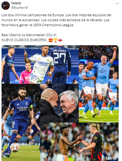 “Los dos últimos campeones de Europa. Los dos mejores equipos del mundo en la actualidad. Los clubes más exitosos de la década. Los favoritos a ganar la UEFA Champions League”, dicen en Fan 10.