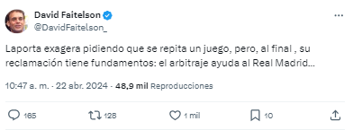 “Laporta exagera pidiendo que se repita un juego, pero, al final , su reclamación tiene fundamentos: el arbitraje ayuda al Real Madrid...”, agregó Faitelson.