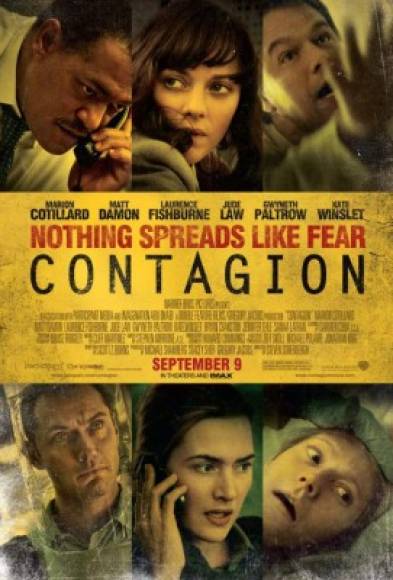 Contagion/ Contagio (2011)<br/>Rotten Tomatoes 85% / IMDb 6.7/10<br/>Donde ver: Google Play / Amazon Prime / Netflix (USA)<br/><br/>Director: Steven Soderbergh<br/>Actores: Matt Damon, Marion Cotillard, Kate Winslet, Gwyneth Paltrow, Jude Law<br/>De repente, sin saber cuál es su origen, aunque todo hace sospechar que comienza con el viaje de una norteamericana a un casino de Hong Kong, un virus mortal comienza a propagarse por todo el mundo. El contagio se produce por mero contacto entre los seres humanos. Un thriller realista y sin efectos especiales sobre los efectos de una epidemia<br/>