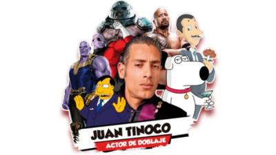 Tinoco es la voz oficial del actor estadounidense Dwayne Johnson “La Roca”. También presta su voz a Thanos en “Los Vengadores”.