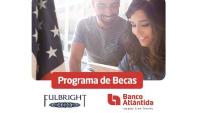 Las becas Fulbright – Banco Atlántida representan una gran oportunidad para los jóvenes profesionales hondureños.