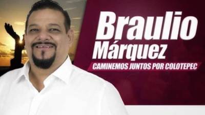 Bra﻿ulio Márquez era candidato por el partido Morena.