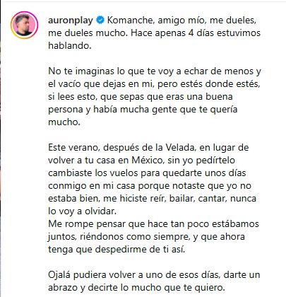 AuronPlay despide al Komanche con un emotivo mensaje: Me dueles mucho