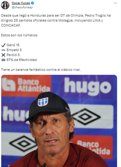 Óscar Funes, periodista hondureño: “Desde que llegó a Honduras para ser DT de Olimpia, Pedro Troglio ha dirigido 25 partidos oficiales contra Motagua; incluyendo LIGA y CONCACAF”.
