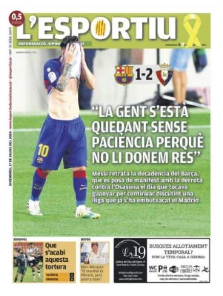 L'Esportiu de Cataluña - 'La gente está quedando sin paciencia porque no les damos nada'. El diario catalán abre en su portada con las declaraciones de Messi.