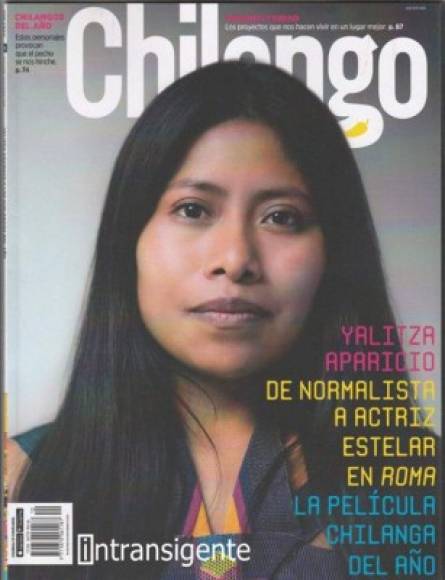 Cover diciembre - Chilango<br/><br/>Título: Yalitza Aparicio de normalista a actriz estelar de ROMA