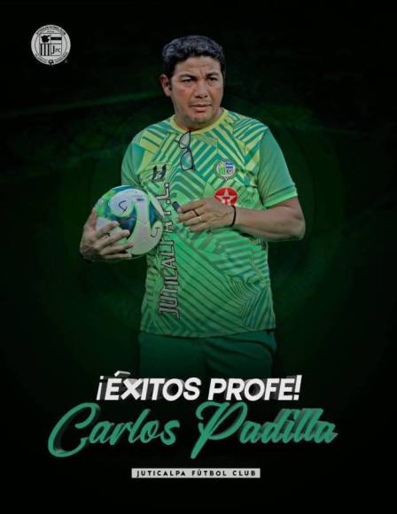Carlos Padilla: El “Chato” fue destituido del cargo técnico en Juticalpa FC a pocos días de jugarse la finalísima por el ascenso.