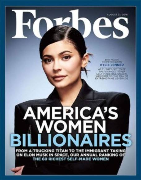 A sus 20 años Kylie apareció en la portada de la revista Forbes en julio de 2018, ocupando el puesto número 27 en la lista de las mujeres más ricas hechas a sí mismas con una fortuna estimada 900 millones de dólares.