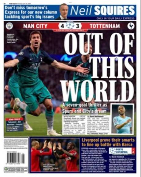 Daily Mail - Destaca el partidazo que disputaron Manchester City y Tottenham. 'Fuera de este mundo', tituló.