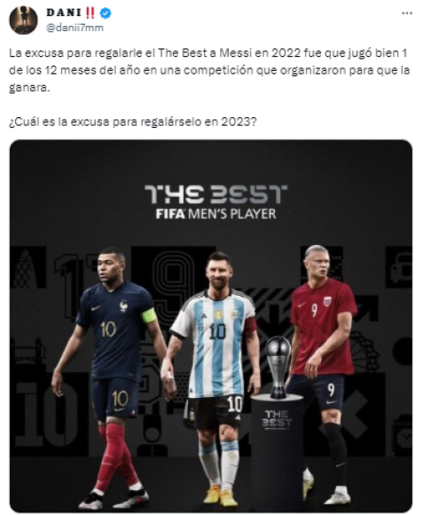 “La excusa para regalarle el The Best a Messi en 2022 fue que jugó bien 1 mes de los 12 del año. ¿Cuál es la excusa para este 2023?”, comentan otros usuarios en redes. 