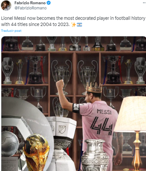 Fabrizio Romano: “Lionel Messi se convierte ahora en el jugador más laureado en la historia del fútbol con 44 títulos desde 2004 hasta 2023”.