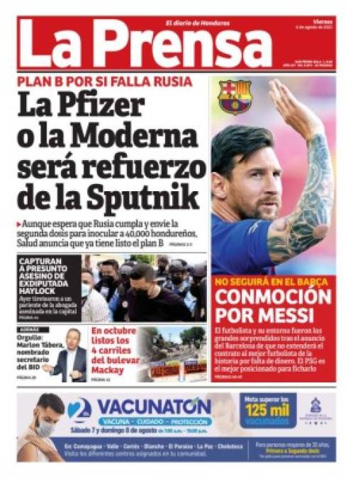 Diario La Prensa (Honduras) - “Conmoción por Messi”. “El futbolista y su entorno fueron los grandes sorprendidos tras el anuncio del Barcelona de que no extenderá el contrato al mejor futbolista de la historia por falta de dinero. El PSG es el mejor posicionado para ficharlo”.