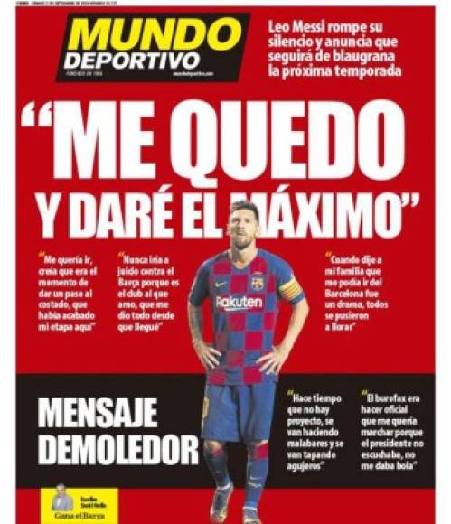 Diario Mundo Deportivo (España) - “´Me quedo y daré el máximo´“. “Leo Messi rompe su silencio y anuncia que seguirá de blaugrana la próxima temporada“.