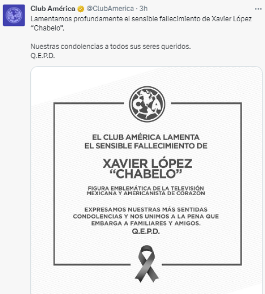 “Lamentamos profundamente el sensible fallecimiento de Xavier López “Chabelo”, escribió el <b>América </b>en sus redes sociales, ya que ‘Chabelo’ era un seguidor del club azulcrema.