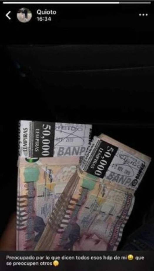 Días después, Romell Quioto ha estado publicando varios mensajes como este en el que aparecen dos fajos de billetes. “Preocupado por lo que dicen todos esos hdp de mi, que se preocupen otros”, escribió.