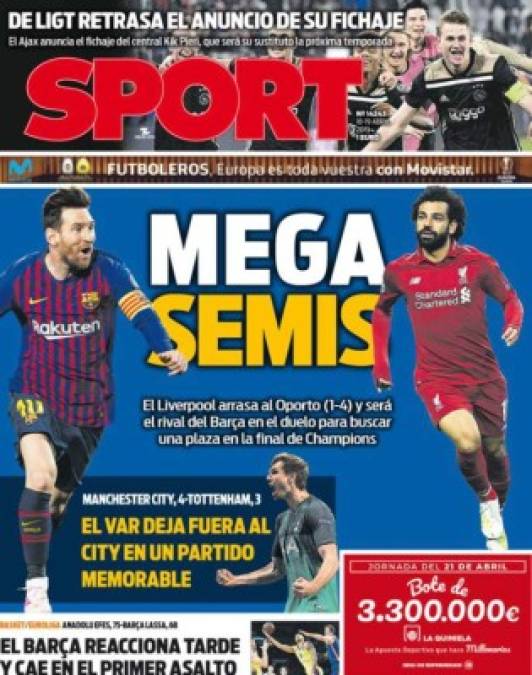 Diario Sport - El periódico catalán trae en portada el enfrentamiento del Barcelona frente al Liverpool en semifinales de la Champions League, con imagen de Messi y Salah en portada y titula 'Mega Semis'. En su parte superior recoge el retraso en el anuncio del fichaje de Matthijs De Ligt.