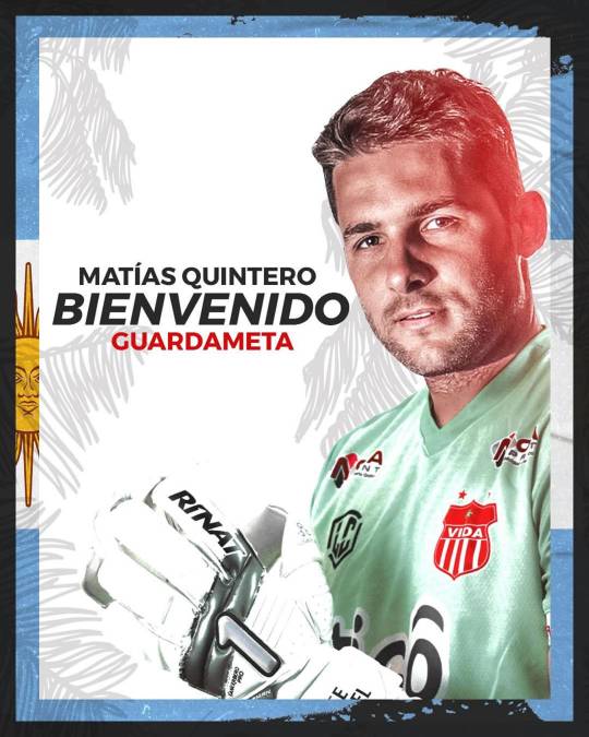 Matías Quintero - El portero argentino es nuevo fichaje del Vida de La Ceiba. El guardameta defendió el arco de los Potros del Olancho los últmos dos campeonatos, en el Apertura 2022 fue ttular y en el Clausura 2023 suplente.